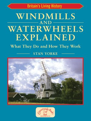 cover image of Windmills and Waterwheels Explained